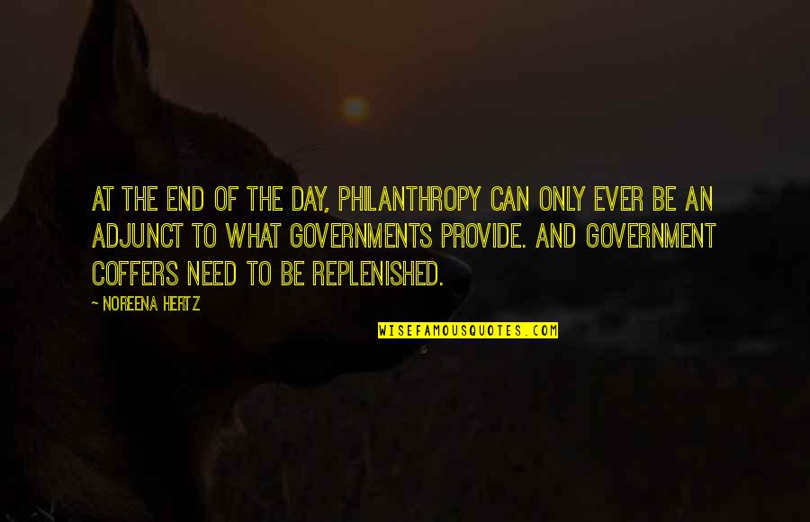 Manthorne Charlton Quotes By Noreena Hertz: At the end of the day, philanthropy can Manthorne Charlton Quotes By Noreena Hertz: At the end of the day, philanthropy can