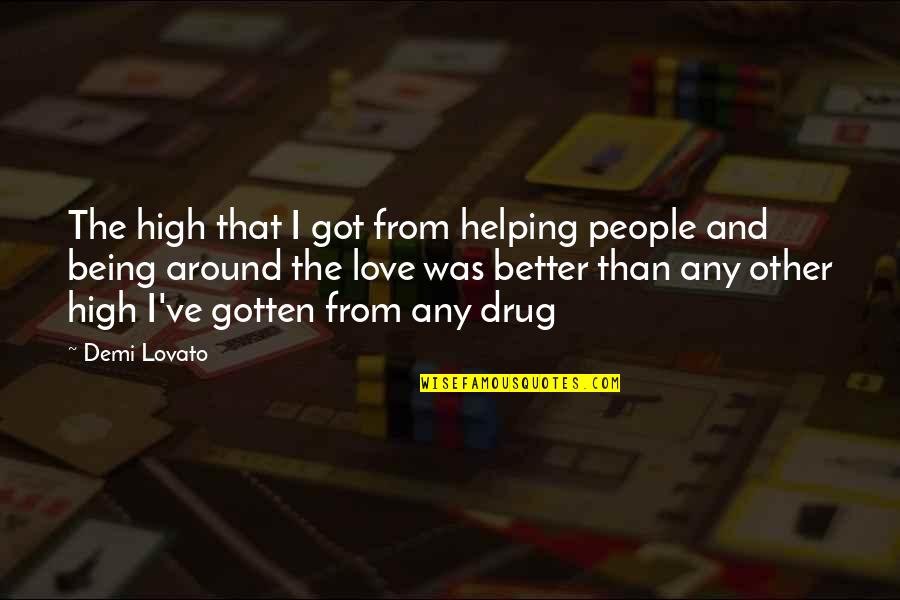 Mantrella Quotes By Demi Lovato: The high that I got from helping people