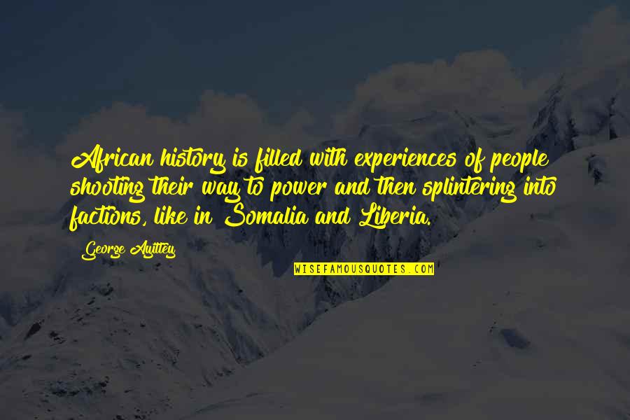 Mantuvo Significado Quotes By George Ayittey: African history is filled with experiences of people Mantuvo Significado Quotes By George Ayittey: African history is filled with experiences of people