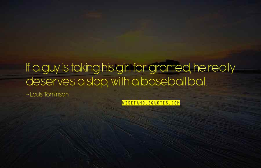 Mantzaris Quotes By Louis Tomlinson: If a guy is taking his girl for Mantzaris Quotes By Louis Tomlinson: If a guy is taking his girl for