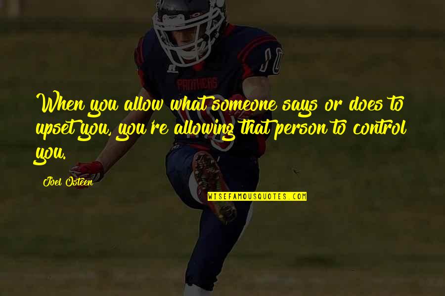Mantzoukas Greek Quotes By Joel Osteen: When you allow what someone says or does