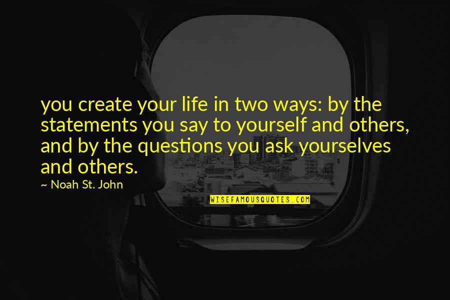 Manuale Online Quotes By Noah St. John: you create your life in two ways: by Manuale Online Quotes By Noah St. John: you create your life in two ways: by