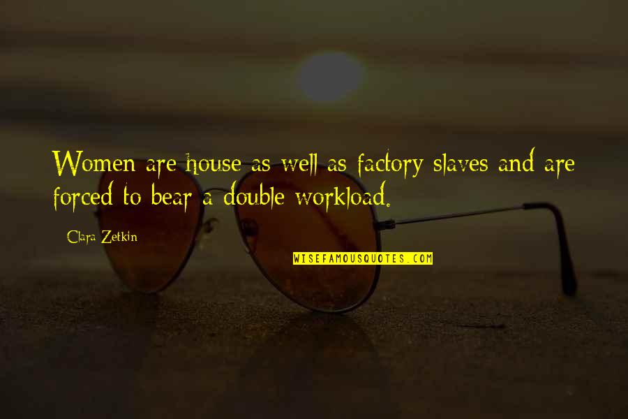 Manuals Free Quotes By Clara Zetkin: Women are house as well as factory slaves