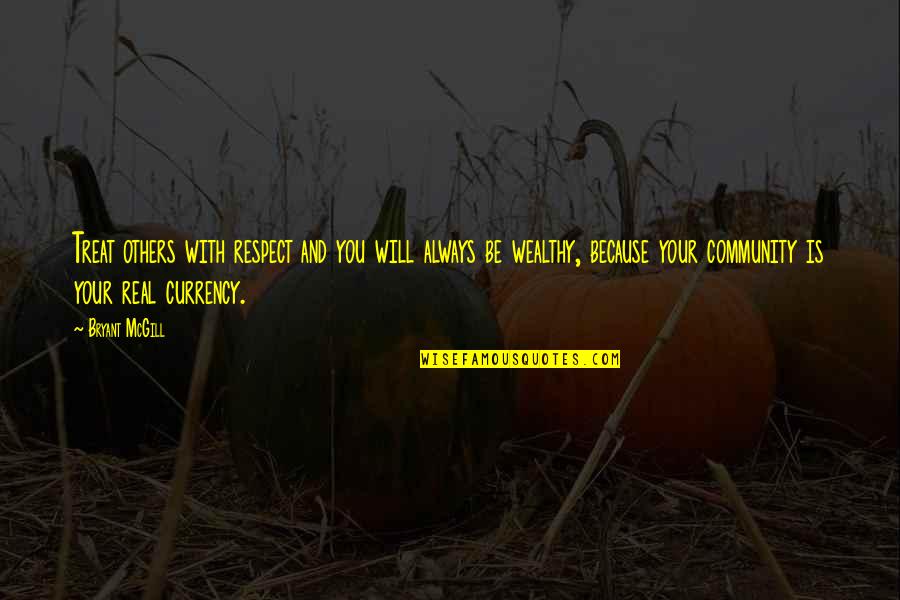 Manuals Lib Quotes By Bryant McGill: Treat others with respect and you will always Manuals Lib Quotes By Bryant McGill: Treat others with respect and you will always
