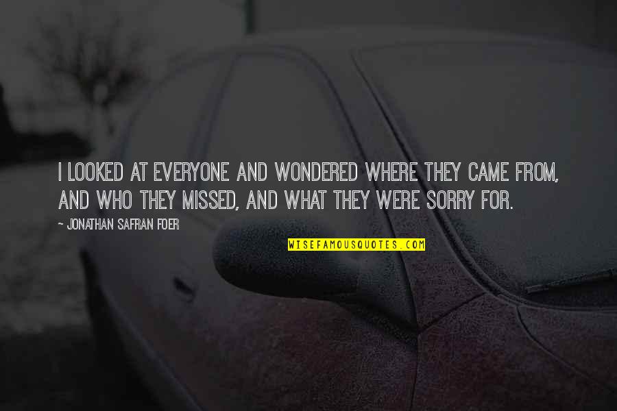 Manuelle Charbonneau Quotes By Jonathan Safran Foer: I looked at everyone and wondered where they