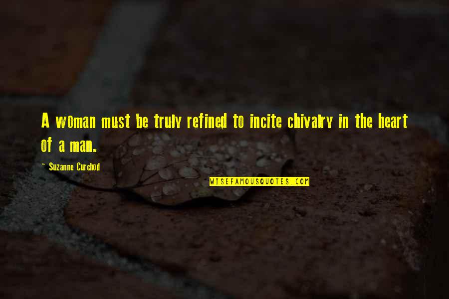 Manuellopezochoaactor Quotes By Suzanne Curchod: A woman must be truly refined to incite Manuellopezochoaactor Quotes By Suzanne Curchod: A woman must be truly refined to incite