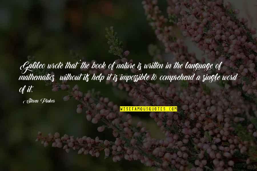 Manufactures A 10 12 Quotes By Steven Pinker: Galileo wrote that 'the book of nature is Manufactures A 10 12 Quotes By Steven Pinker: Galileo wrote that 'the book of nature is