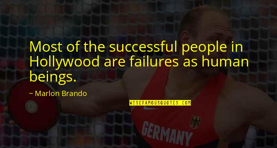 Manufacturing Defects Quotes By Marlon Brando: Most of the successful people in Hollywood are