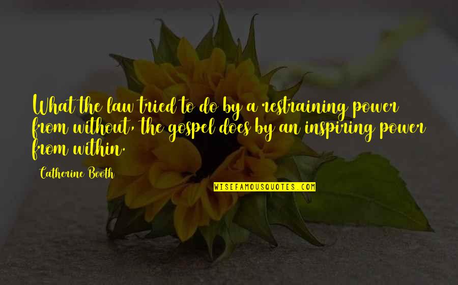 Manukau Institute Quotes By Catherine Booth: What the law tried to do by a Manukau Institute Quotes By Catherine Booth: What the law tried to do by a