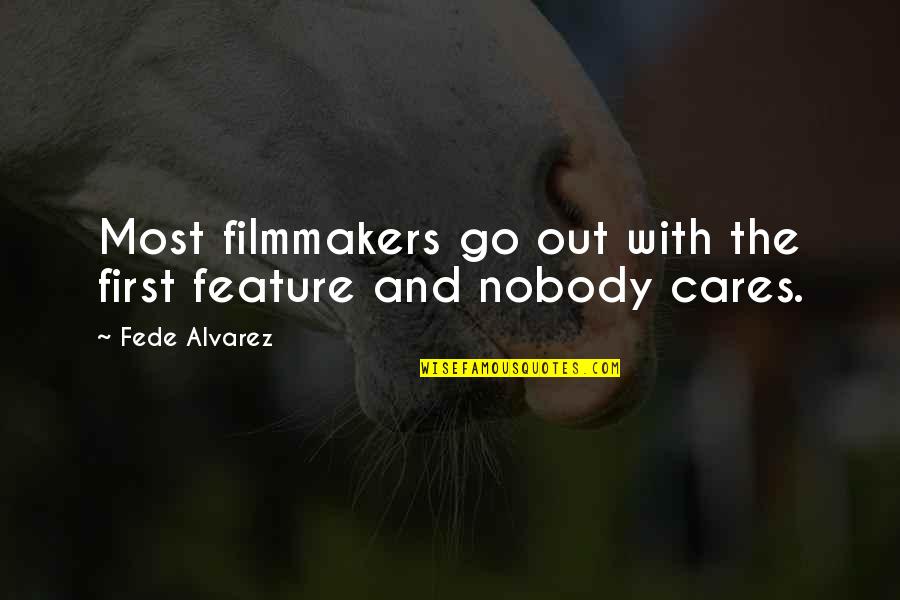 Manuscript Format Quotes By Fede Alvarez: Most filmmakers go out with the first feature