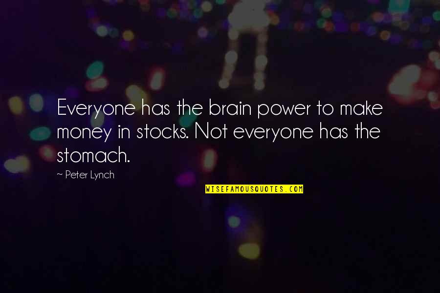 Many Helping Hands Quote Quotes By Peter Lynch: Everyone has the brain power to make money