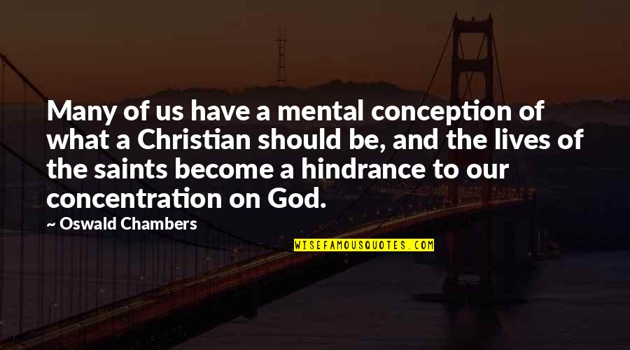Many Lives Quotes By Oswald Chambers: Many of us have a mental conception of