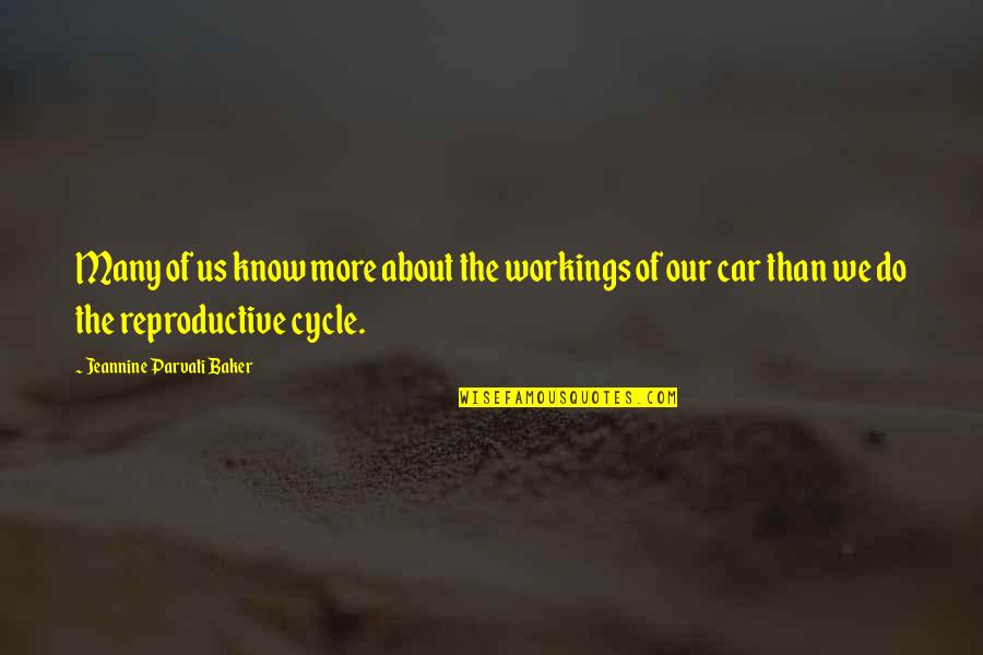 Many More Quotes By Jeannine Parvati Baker: Many of us know more about the workings Many More Quotes By Jeannine Parvati Baker: Many of us know more about the workings