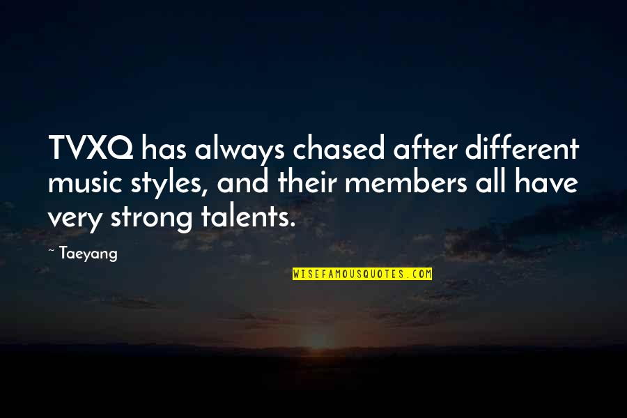 Many Talents Quotes By Taeyang: TVXQ has always chased after different music styles,