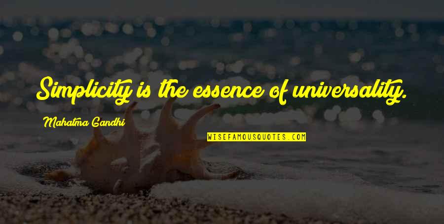 Manzanero Contigo Quotes By Mahatma Gandhi: Simplicity is the essence of universality.