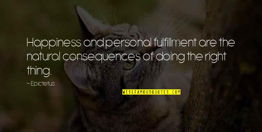 Manzoni Quotes By Epictetus: Happiness and personal fulfillment are the natural consequences