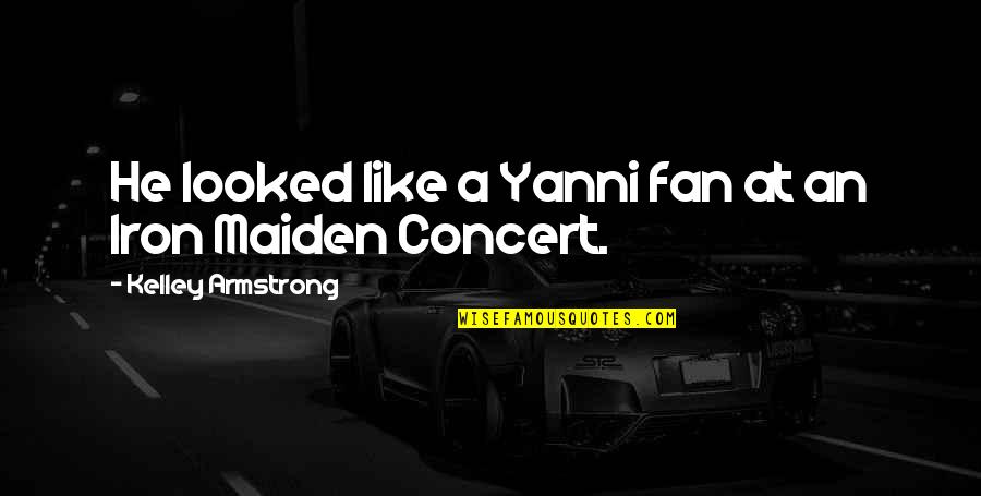 Mao Zedong Peasant Quotes By Kelley Armstrong: He looked like a Yanni fan at an Mao Zedong Peasant Quotes By Kelley Armstrong: He looked like a Yanni fan at an
