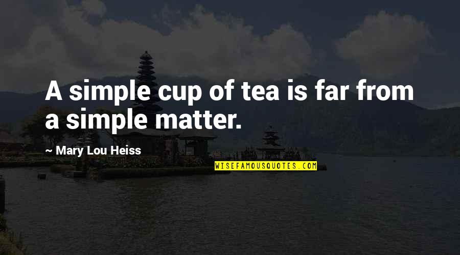 Maplestory Npc Quotes By Mary Lou Heiss: A simple cup of tea is far from Maplestory Npc Quotes By Mary Lou Heiss: A simple cup of tea is far from