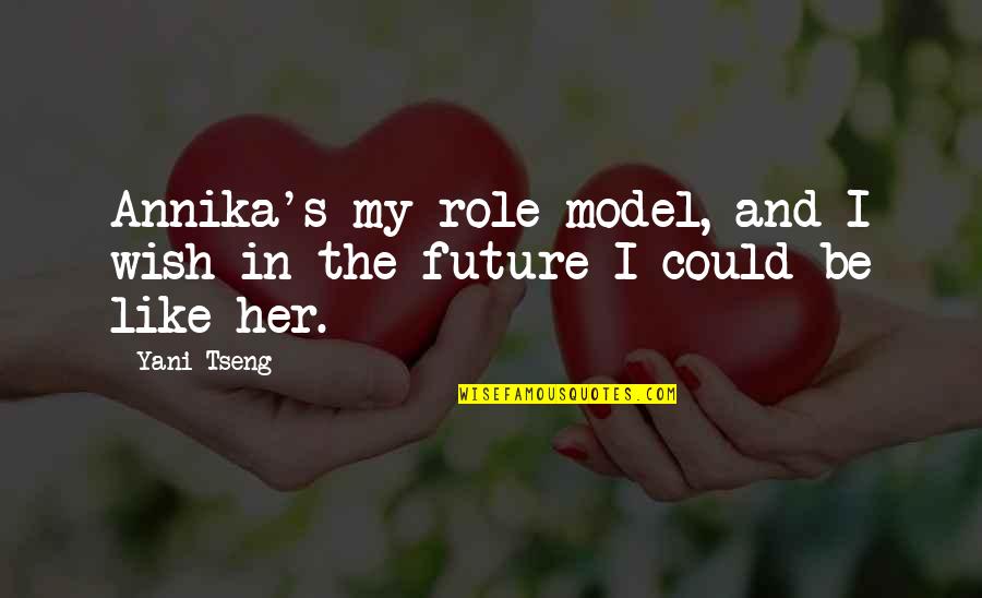 Mapmaking Kids Quotes By Yani Tseng: Annika's my role model, and I wish in
