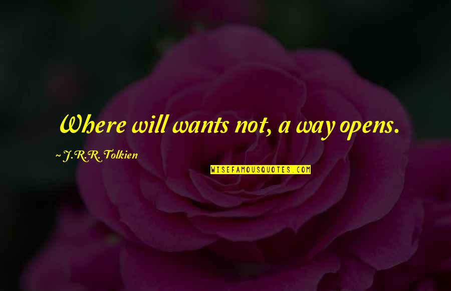 Mar Price Quotes By J.R.R. Tolkien: Where will wants not, a way opens. Mar Price Quotes By J.R.R. Tolkien: Where will wants not, a way opens.