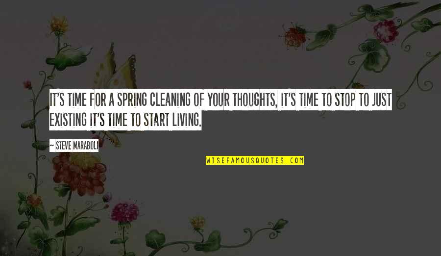 Maraboli As Time Quotes By Steve Maraboli: It's time for a spring cleaning of your Maraboli As Time Quotes By Steve Maraboli: It's time for a spring cleaning of your