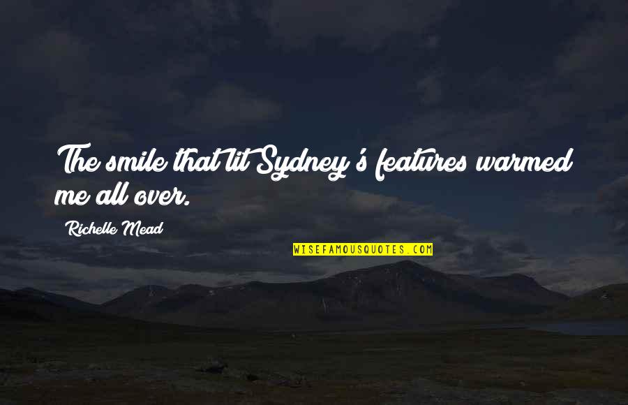 Marabunta Quotes By Richelle Mead: The smile that lit Sydney's features warmed me Marabunta Quotes By Richelle Mead: The smile that lit Sydney's features warmed me