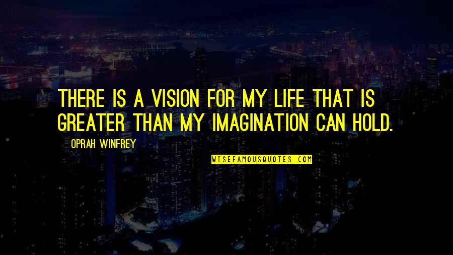 Marachel Quotes By Oprah Winfrey: There is a vision for my life that