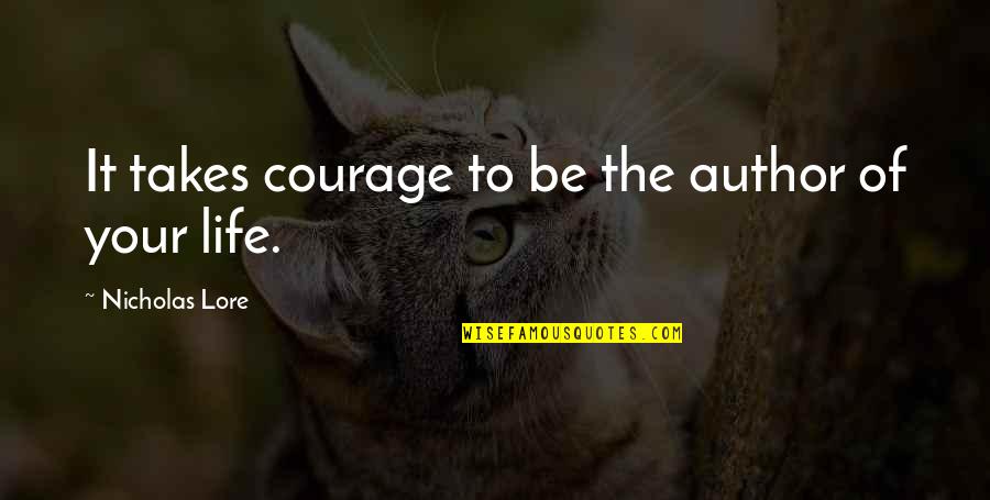 Maraming Hadlang Quotes By Nicholas Lore: It takes courage to be the author of