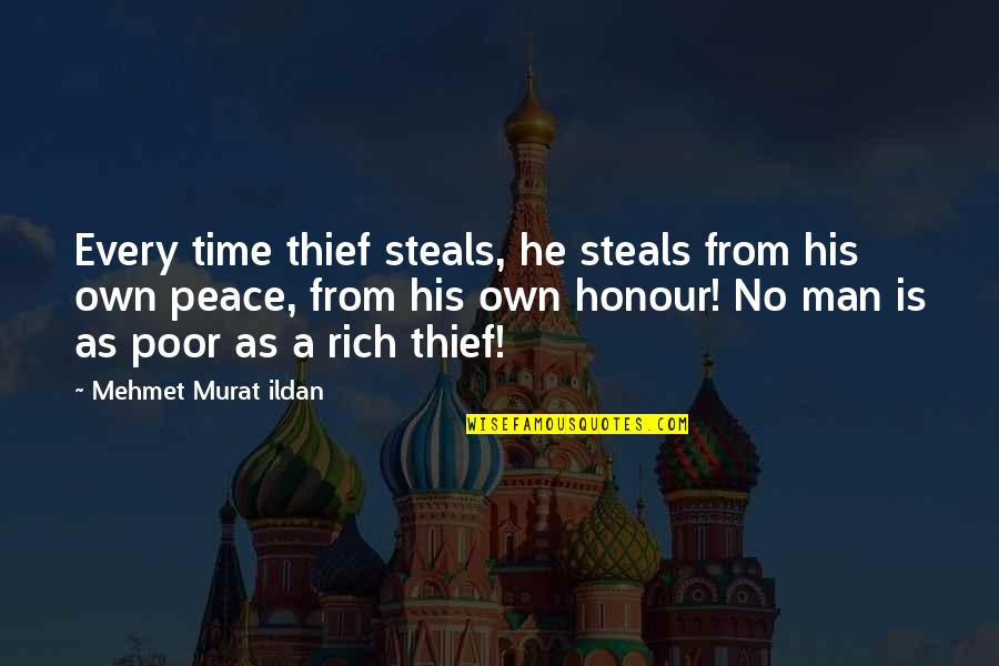Maraming Kaaway Quotes By Mehmet Murat Ildan: Every time thief steals, he steals from his