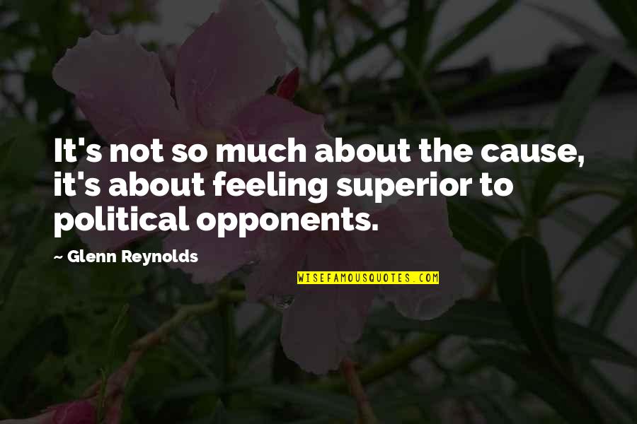 Marangeliz Quotes By Glenn Reynolds: It's not so much about the cause, it's