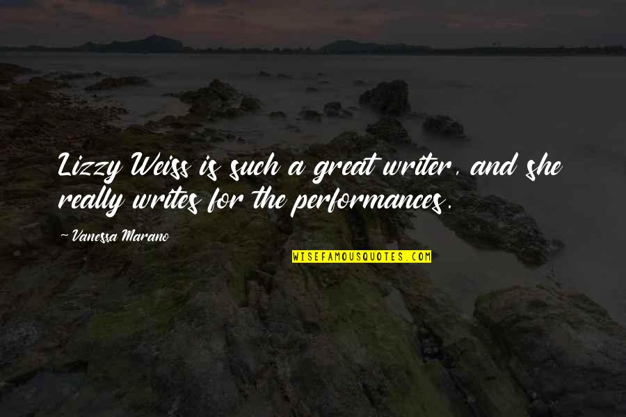 Marano Quotes By Vanessa Marano: Lizzy Weiss is such a great writer, and