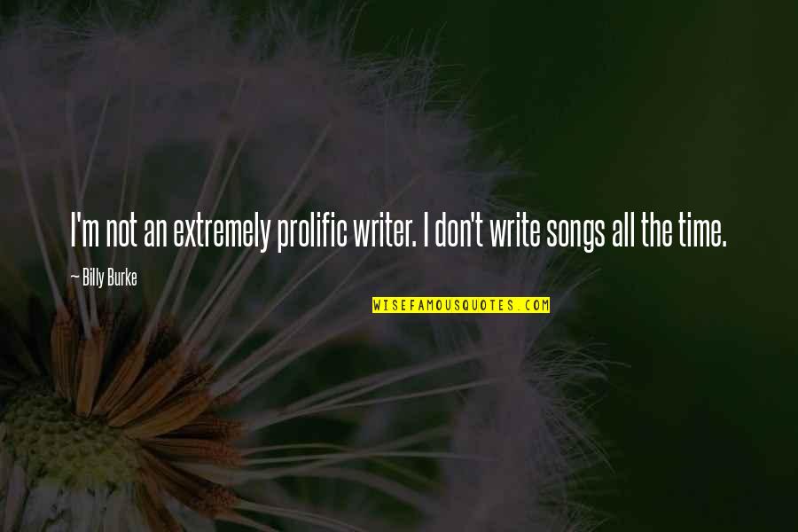 Marathon Running Motivational Quotes By Billy Burke: I'm not an extremely prolific writer. I don't