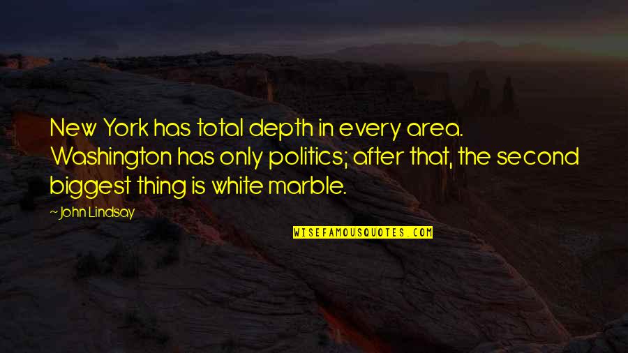 Marble Quotes By John Lindsay: New York has total depth in every area.