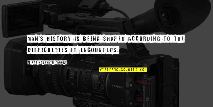 Marbus Photography Quotes By Rabindranath Tagore: Man's history is being shaped according to the Marbus Photography Quotes By Rabindranath Tagore: Man's history is being shaped according to the