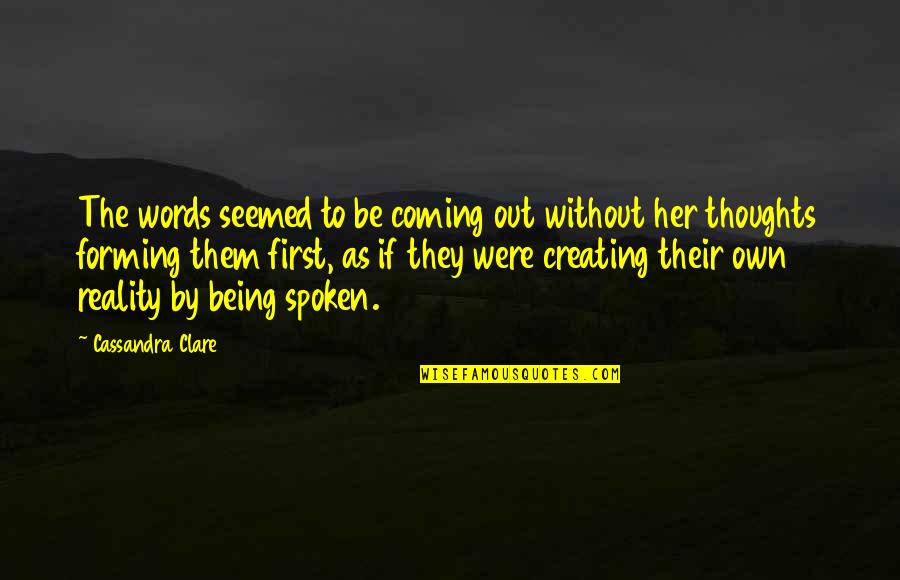 Marcas De Ropa Quotes By Cassandra Clare: The words seemed to be coming out without