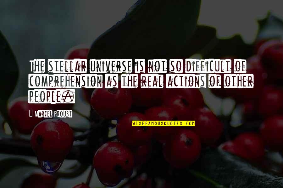 Marcel Quotes By Marcel Proust: The stellar universe is not so difficult of