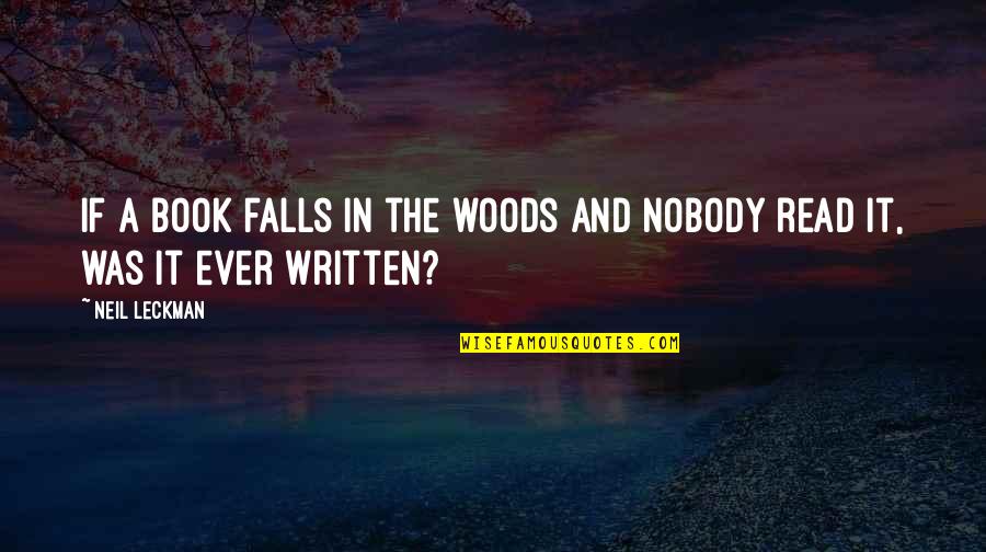 Marcela Serrano Quotes By Neil Leckman: If a book falls in the woods and