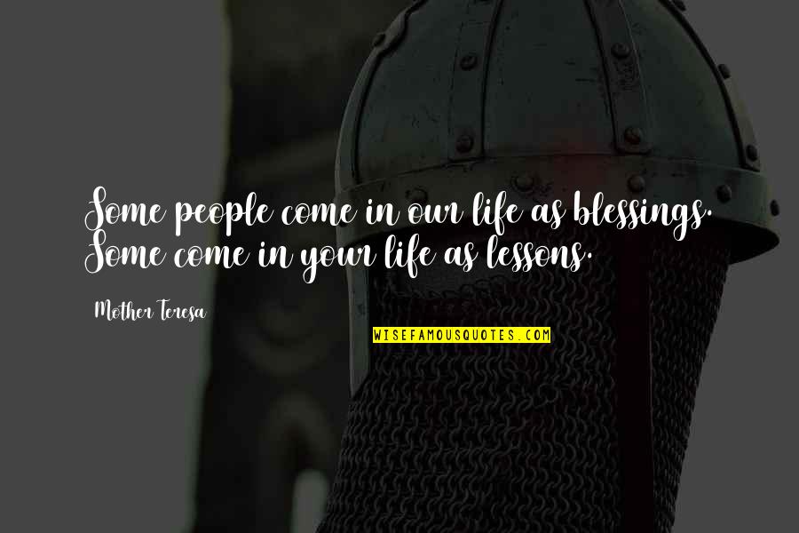Marcelianonline Quotes By Mother Teresa: Some people come in our life as blessings.