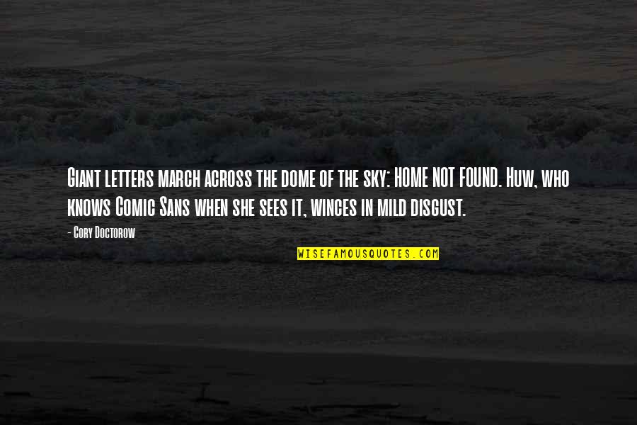 March 1 Quotes By Cory Doctorow: Giant letters march across the dome of the March 1 Quotes By Cory Doctorow: Giant letters march across the dome of the