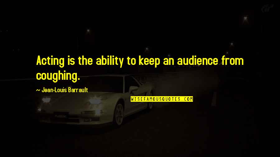 March Bujo Quotes By Jean-Louis Barrault: Acting is the ability to keep an audience March Bujo Quotes By Jean-Louis Barrault: Acting is the ability to keep an audience