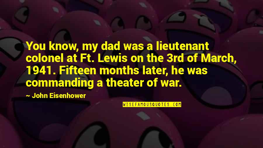 March On Quotes By John Eisenhower: You know, my dad was a lieutenant colonel