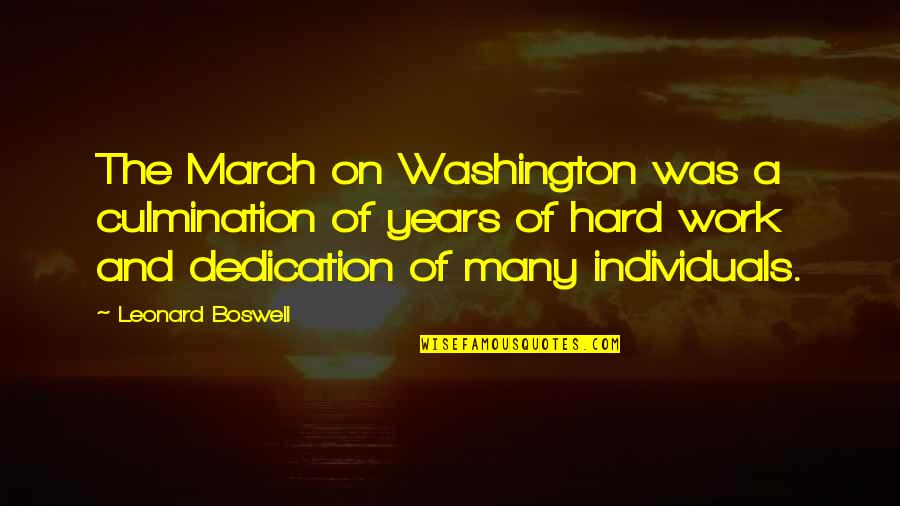 March On Quotes By Leonard Boswell: The March on Washington was a culmination of