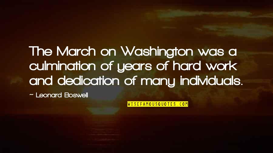 March On Washington Quotes By Leonard Boswell: The March on Washington was a culmination of