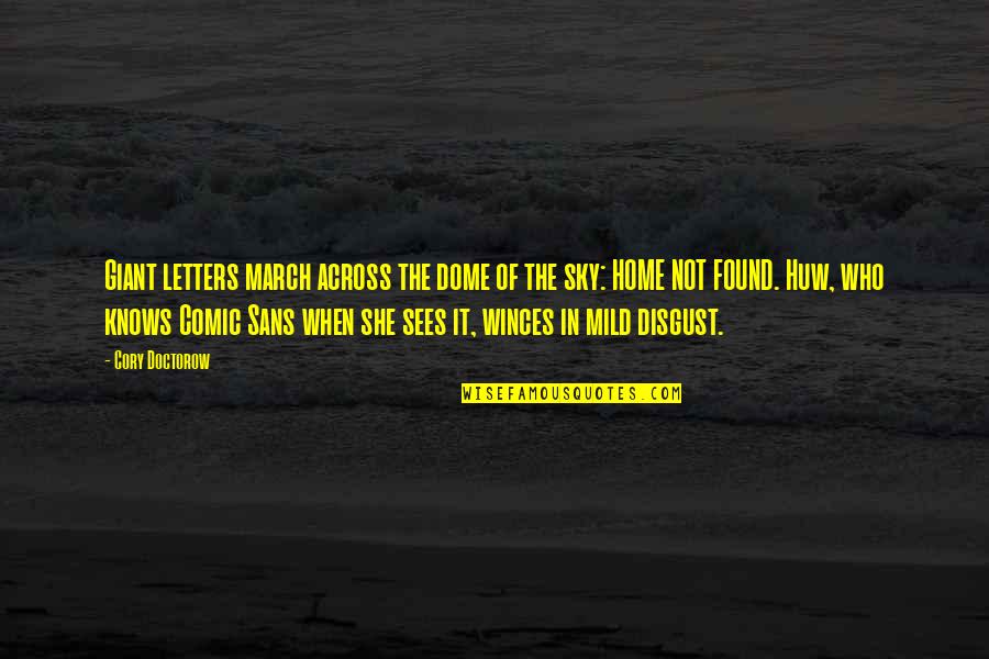 March Quotes By Cory Doctorow: Giant letters march across the dome of the March Quotes By Cory Doctorow: Giant letters march across the dome of the