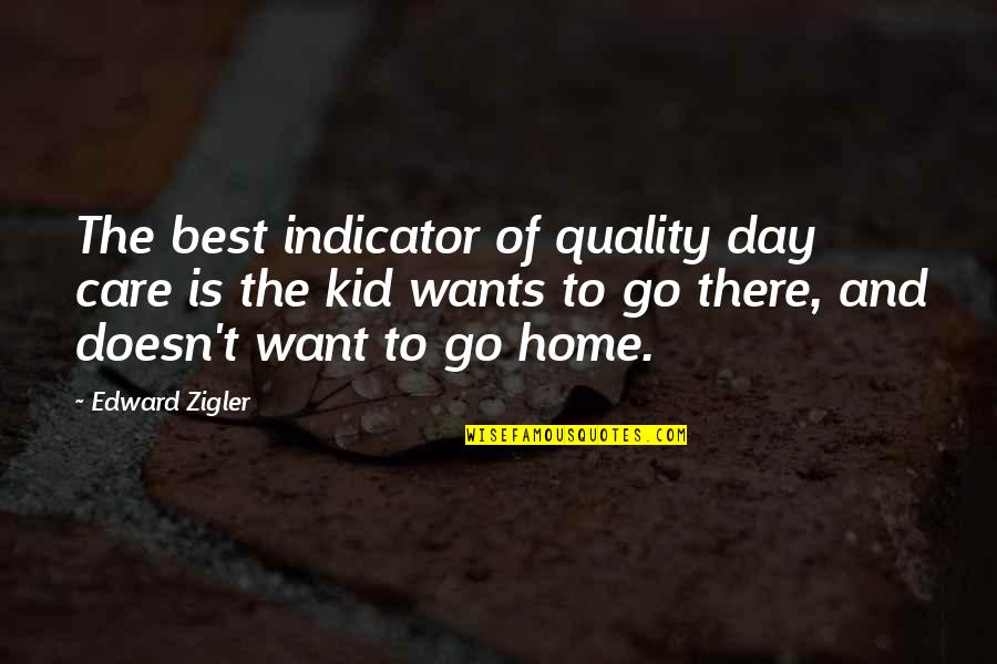 Marchese Chevrolet Quotes By Edward Zigler: The best indicator of quality day care is
