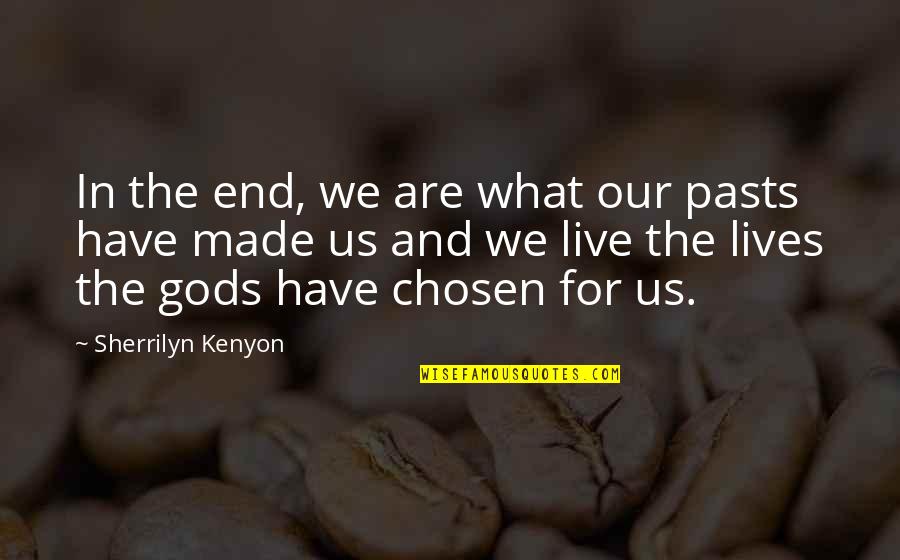 Marchette Hugo Quotes By Sherrilyn Kenyon: In the end, we are what our pasts