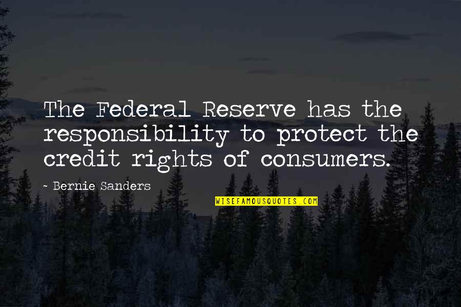 Marchianos New Ringgold Quotes By Bernie Sanders: The Federal Reserve has the responsibility to protect