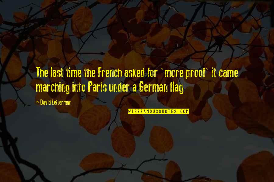 Marching Quotes By David Letterman: The last time the French asked for 'more