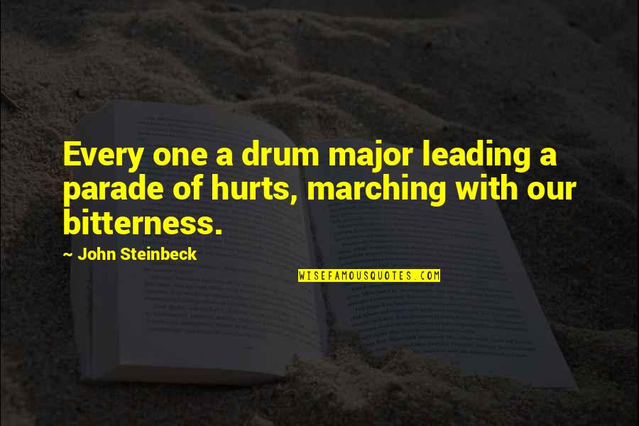 Marching Quotes By John Steinbeck: Every one a drum major leading a parade