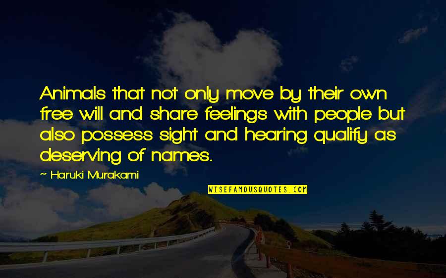 Marchitarse Quotes By Haruki Murakami: Animals that not only move by their own Marchitarse Quotes By Haruki Murakami: Animals that not only move by their own